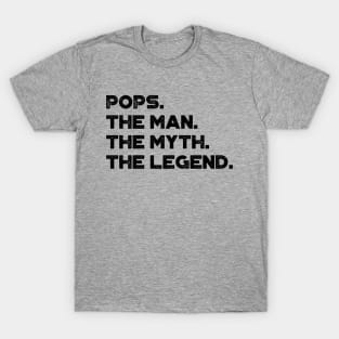 Pops The Man The Myth The Legend Funny Father's Day T-Shirt